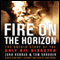 Fire on the Horizon: The Untold Story of the Explosion Aboard the Deepwater Horizon (Unabridged)