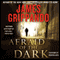 Afraid of the Dark (Unabridged) audio book by James Grippando
