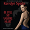 Be Still My Vampire Heart: Love at Stake, Book 3 (Unabridged) audio book by Kerrelyn Sparks