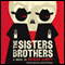 The Sisters Brothers: A Novel (Unabridged) audio book by Patrick deWitt