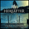 Hereafter (Unabridged) audio book by Tara Hudson