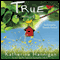 True (...Sort Of) (Unabridged) audio book by Katherine Hannigan