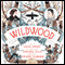 Wildwood (Unabridged) audio book by Colin Meloy, Ellis Carson