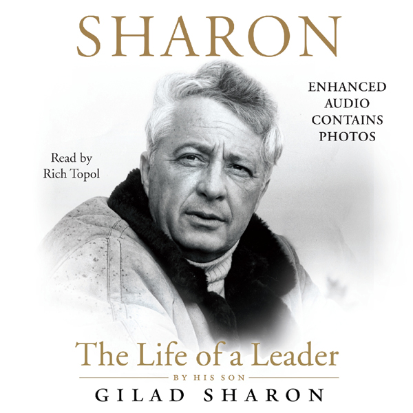 Sharon: The Life of a Leader (Unabridged) audio book by Gilad Sharon