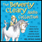 The Beverly Cleary Audio Collection (Unabridged) audio book by Beverly Cleary, Tracy Dockray