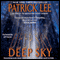 Deep Sky (Unabridged) audio book by Patrick Lee