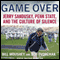 Game Over: Jerry Sandusky, Penn State, and the Culture of Silence (Unabridged) audio book by Bill Moushey, Robert Dvorchak