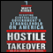 Hostile Takeover: Resisting Centralized Government's Stranglehold on America (Unabridged) audio book by Matt Kibbe