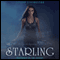 Starling: The Starling Saga, Book 1 (Unabridged) audio book by Lesley Livingston