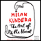 The Art of the Novel (Unabridged) audio book by Milan Kundera, Linda Asher (translator)