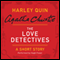 The Love Detectives: A Harley Quin Short Story (Unabridged) audio book by Agatha Christie