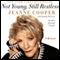 Not Young, Still Restless: A Memoir (Unabridged)