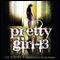 Pretty Girl-13 (Unabridged) audio book by Liz Coley