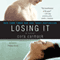 Losing It (Unabridged) audio book by Cora Carmack