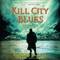 Kill City Blues: Sandman Slim, Book 5 (Unabridged) audio book by Richard Kadrey