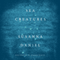 Sea Creatures (Unabridged) audio book by Susanna Daniel