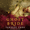 The Ghost Bride: A Novel (Unabridged)