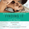 Finding It (Unabridged) audio book by Cora Carmack