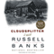 Cloudsplitter: A Novel (Unabridged) audio book by Russell Banks