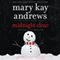 Midnight Clear: A Novel (Unabridged) audio book by Mary Kay Andrews