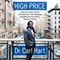 High Price: A Neuroscientist's Journey of Self-Discovery That Challenges Everything You Know About Drugs and Society (Unabridged)