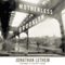 Motherless Brooklyn (Unabridged) audio book by Jonathan Lethem