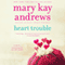 Heart Trouble: Callahan Garrity, Book 5 (Unabridged) audio book by Mary Kay Andrews