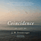 Coincidence: A Novel (Unabridged) audio book by J. W. Ironmonger