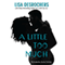 A Little Too Much (Unabridged) audio book by Lisa Desrochers