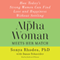 The Alpha Woman Meets Her Match: How Today's Strong Women Can Find Love and Happiness Without Settling (Unabridged)