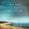 The End of the Point: A Novel (Unabridged) audio book by Elizabeth Graver