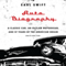 Auto Biography: A Classic Car, an Outlaw Motorhead, and 57 Years of the American Dream (Unabridged) audio book by Earl Swift