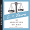 The Abolition of Man (Unabridged) audio book by C. S. Lewis