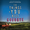 The Things You Kiss Goodbye (Unabridged) audio book by Leslie Connor