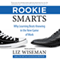 Rookie Smarts: Why Learning Beats Knowing in the New Game of Work (Unabridged) audio book by Liz Wiseman