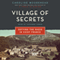 Village of Secrets: Defying the Nazis in Vichy France (Unabridged)