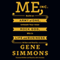 Me, Inc.: Build an Army of One, Unleash Your Inner Rock God, Win in Life and Business (Unabridged) audio book by Gene Simmons