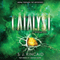 Catalyst (Unabridged) audio book by S. J. Kincaid