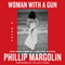 Woman with a Gun: A Novel (Unabridged) audio book by Phillip Margolin