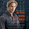 Better When He's Bold: A Welcome to the Point Novel (Unabridged) audio book by Jay Crownover