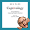 Captivology: The Science of Capturing People's Attention (Unabridged)