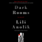 Dark Rooms: A Novel (Unabridged)