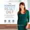The Hormone Reset Diet: Heal Your Metabolism to Lose Up to 15 Pounds in 21 Days (Unabridged)