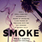 Smoke: How a Small-Town Girl Accidentally Wound Up Smuggling 7,000 Pounds of Marijuana with the Pot Princess of Beverly Hills (Unabridged) audio book by Meili Cady