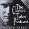 The Classic Tales Podcast, Season Three audio book by Mary Shelley, H. G. Wells, Arthur Conan Doyle