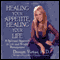 Healing Your Appetite, Healing Your Life (Unabridged) audio book by Doreen Virtue