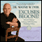 Excuses Begone!: How to Change Lifelong, Self-Defeating Thinking Habits (Unabridged) audio book by Wayne W. Dyer