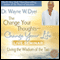 The Change Your Thoughts - Change Your Life Live Seminar: Living the Wisdom of the Tao audio book by Wayne W. Dyer