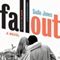 Fallout: A Novel (Unabridged)