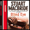 Blind Eye: Logan McRae, Book 5 (Unabridged) audio book by Stuart MacBride